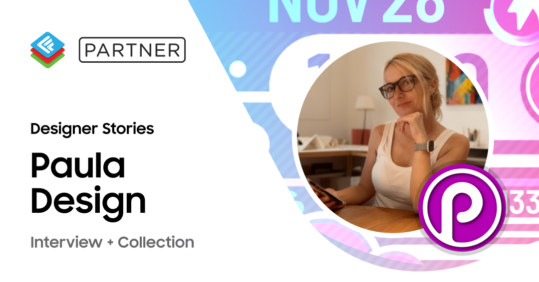 Designer Stories: Paula Design