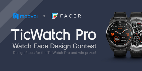 Design Contest: Win a TicWatch Pro with Facer and Mobvoi